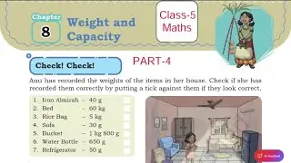 PART-4 / Weight and Capacity / Class-5 Maths NCERT Chapter-8 Explanation By-KV Teacher 