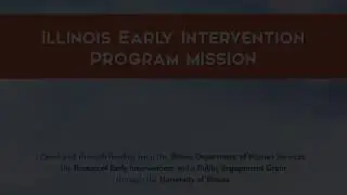 Illinois Early Intervention Program Mission
