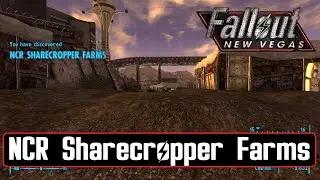The NCR Sharecropper Farms: (The History of: Fallout New Vegas)