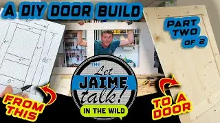 Build Your Own Solid Wood Door | Start to Finish with Jaime Perkins - Part 2 of 2