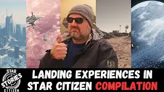 Star Citizen Stories: 5 Landings In Star Citizen COMPILATION
