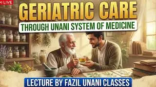 GERIARTIC CARE THROUGH UNANI MEDICINE