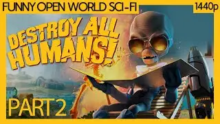 Destroy All Humans! (2020) - Part 2 - PC Gameplay (No commentary) 1440p