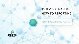 Mastering Reports in Proxiuss Project+ | Step-by-Step Video Guide