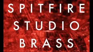 Spitfire Studio Brass Professional by Spitfire Audio \\ Exploring The Sounds