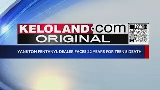 Yankton fentanyl dealer faces sentencing for teen's death