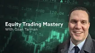 COMING SOON -  Equity Trading Mastery With Ozan Tarman -  MindWealth Wealth Program