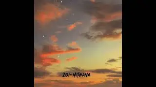Zoi-Nirvana(sped up)🥀