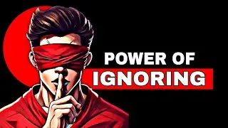 Master the Psychology of Ignoring | Ultimate Guide to Emotional Control