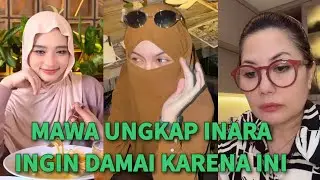 GEGER VIRAL!🔥EMMA KUPAS PERNYATAAN MAWA TERNYATA INARA RUSLI NGAJAK DAMAI