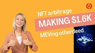 Ep6: MEVing Metaverse Real Estate - Otherdeed NFT Arbitrage Earning $1.6K Profit