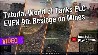 Tutorial World of Tanks ELC EVEN 90: Besiege on Mines #worldoftanks #wot #nocommentary