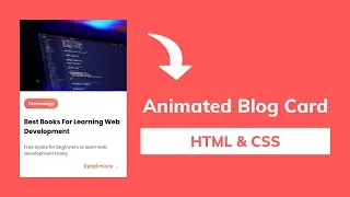 How to Create a Blog Card | HTML CSS tutorial
