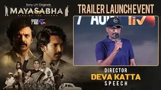 Director Deva Katta Speech at Mayasabha Trailer Launch Event | YouWe Media