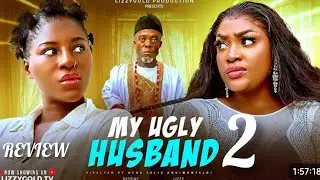 MY UGLY HUSBAND- LATEST NIGERIAN MOVIE REVIEW STARRING LIZZY GOLD ONUWAJE, DESTINY ETIKO #lizzygold
