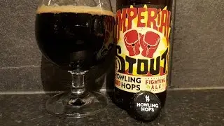 Howling Hops Fighting Ale Imperial Stout By Howling Hops Brewery | British Craft Beer Review