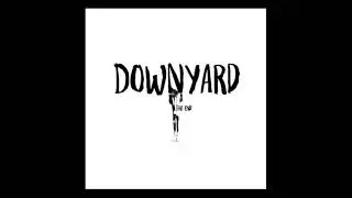 DOWNYARD - Disscussed - [The End]