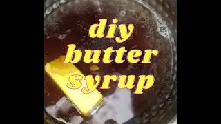 homemade butter syrup. best for pancakes! do this instead of buying expensive syrups :)