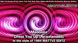 Madonna - Dress You Up (Re-extended) in the style of 1984 MATTVZ EDITZ