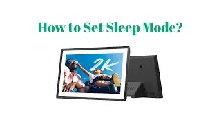 Pexar Digital Frame: How to Set Sleep Mode?