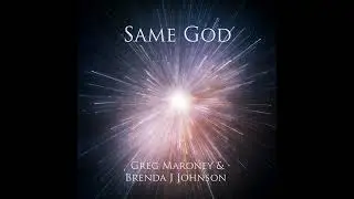 Same God by Greg Maroney and Brenda J Johnson, piano and cello
