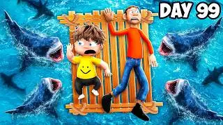 Survivng 99 NIGHTS on a RAFT With My Daddy...