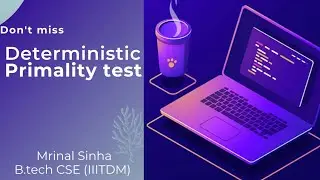 01 | Deterministic Primality Test | Number Theory |