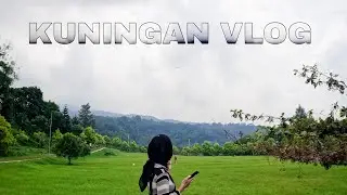 KUNINGAN VLOG PART 1