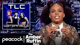 Being Mad Like It's 1995: Why’d They Cut the Rap From TLC’s Waterfalls?! | The Amber Ruffin Show