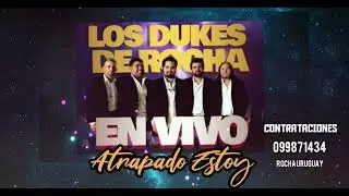 Atrapado Estoy Los Dukes De Rocha
