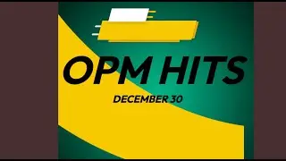 OPM Hits Curated by Siegfred December 30