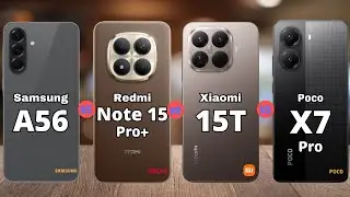 Samsung A56 vs Redmi Note 15 Pro Plus vs Xiaomi 15T vs Poco X7 Pro