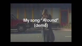 Around (demo) - Chloe Ivy