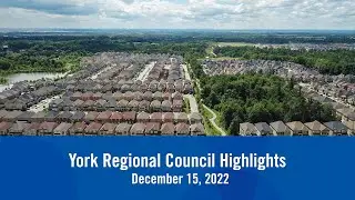 York Regional Council Highlights - December 2022