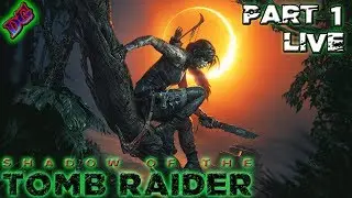 STARTING THE APOCALYPSE SHADOW OF THE TOMB RAIDER Gameplay Walkthrough Live PART 1 (XBOX ONE X)