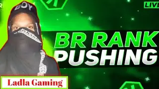 Ladla Gaming  is live! Br Ranked Pushing 😮 Live Video