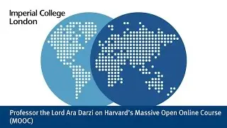 Professor the Lord Ara Darzi on Harvard&rsquo;s Massive Open Online Course (MOOC)