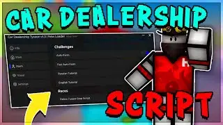 UPD Car Dealership Tycoon Script Hack! Auto Race, EVENT, INF Money, and More
