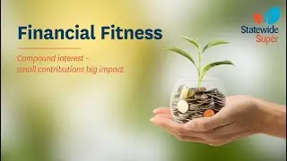 Financial Fitness - Compound interest - small contributions big impact