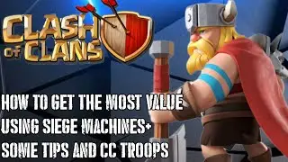 how to use the siege machines properly &bull; Clash of Clans