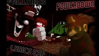 POWERDOWN -FNF LYRICS ESPAÑOL -COLLAB CON @ElL.lyricsXD1927 -VS MARIO MADNESS V2