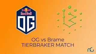 OG vs Brame - DreamLeague Season 15 DPC Western Europe Upper Division 5th-7th Tiebreaker