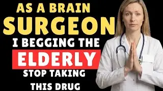 Brain Surgeon Warns Older Adults: This Drug Damages Your Brain