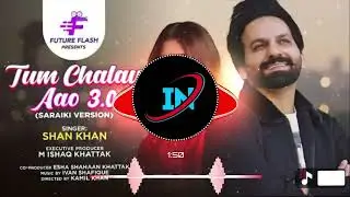 Tum Chalay Aao 3.0 _ Official Song _ Saraiki Version _ Shan Khan Songs _ Latest Song 2026