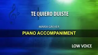 Te Quiero dijiste / Grever: Karaoke + Score guide / Low Voice