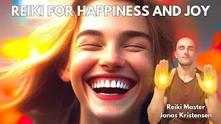 Reiki for Happiness and Joy | Energy Healing