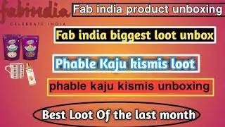 🔥Biggest Unboxing Fabindia|Phable kaju kismis unboxing| #unboxing