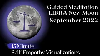 Guided Meditation New Moon September 2022 ♎️🖤
