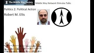 Middle Way Stimulus Politics 2: Political Action