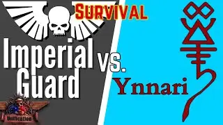 Gold Eagle - Weakpoint Wednesday - SURVIVAL MODE - Imperial Guard Vs. Ynnari - DoW: Unification Mod